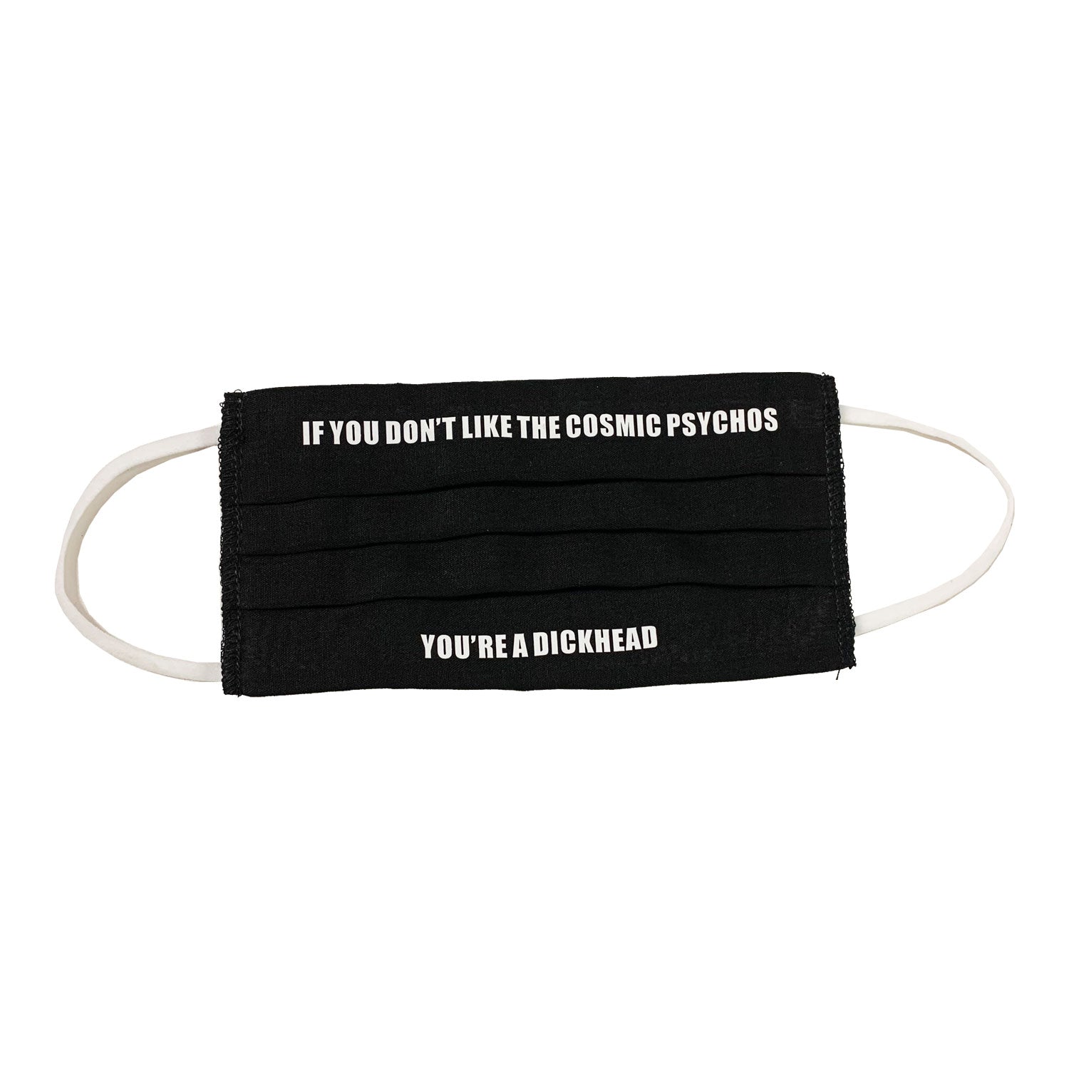 Cosmic Psychos - If You Don't Face Mask