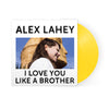 Alex Lahey - I Love You Like A Brother - Signed LP (Solid Yellow)