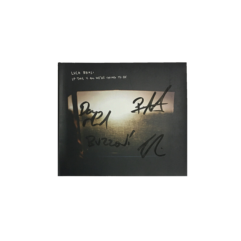 Luca Brasi - If This Is All We're Going To Be CD (Signed)