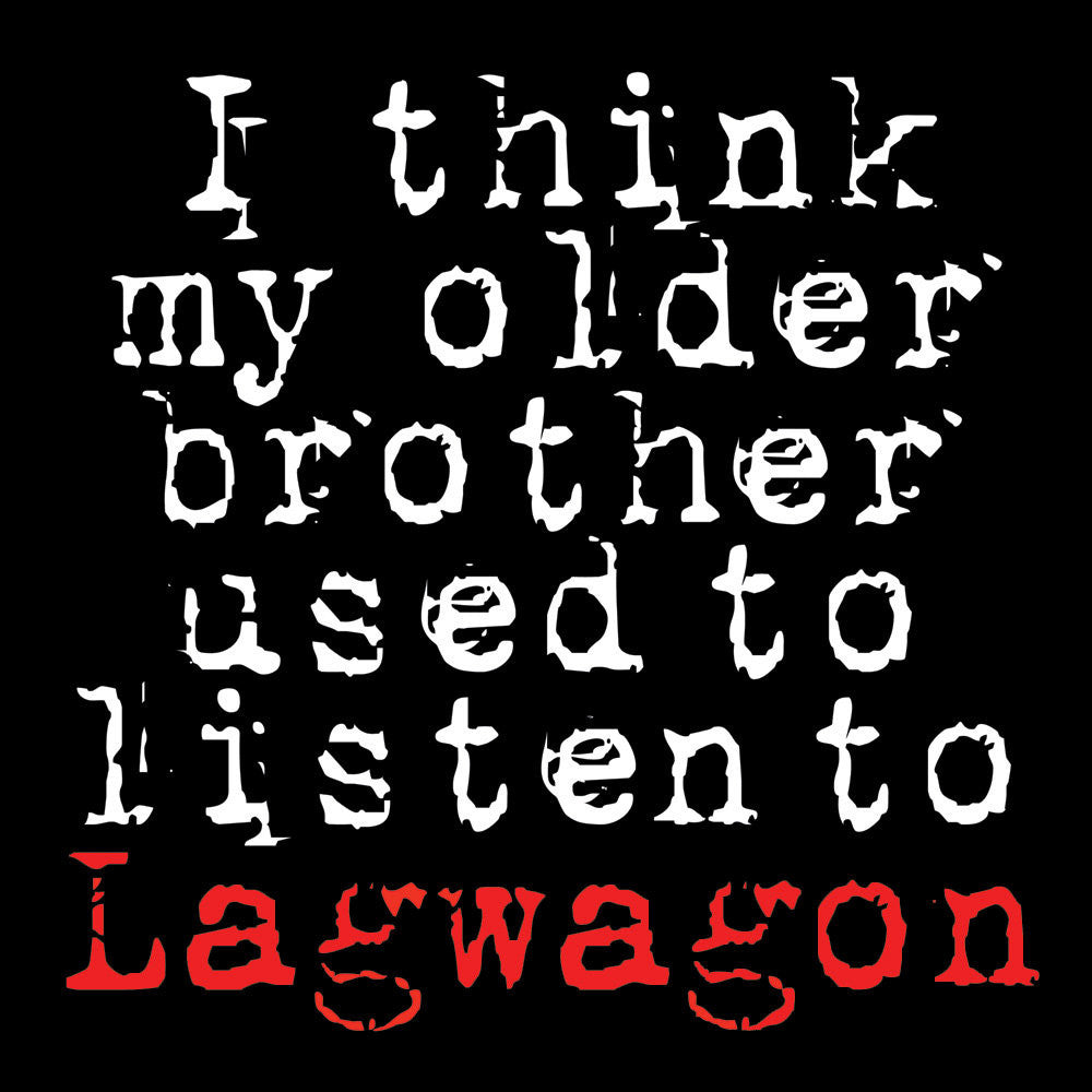Lagwagon - I Think My Older Brother Used To Listen To Lagwagon CD