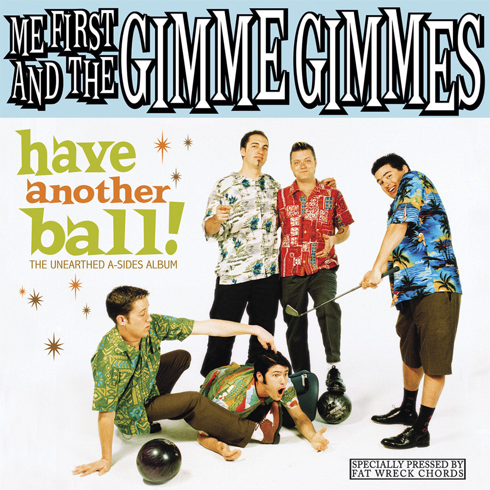 Me First and The Gimme Gimmes - Have Another Ball CD