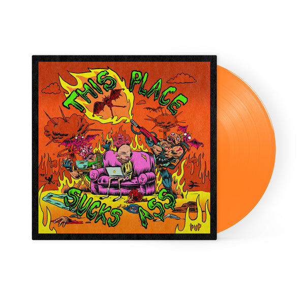 PUP - This Place Sucks Ass LP (Neon Orange Vinyl)