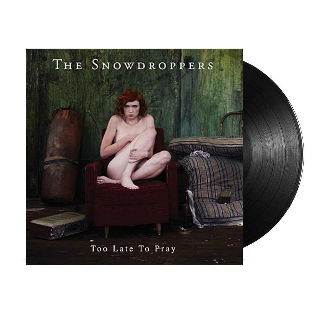The Snowdroppers - Too Late To Pray LP