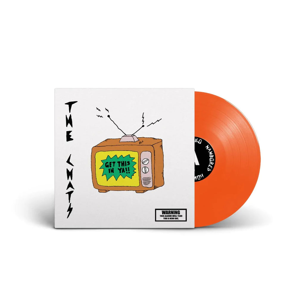 The Chats - Get This In Ya LP (Hi-Vis Orange Vinyl)