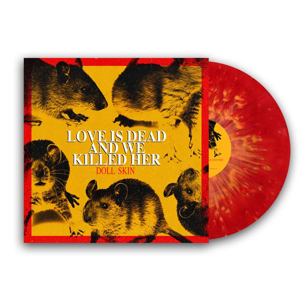 Doll Skin - Love is Dead And We Killed her 12" Vinyl (Red w/ Yellow Splatter)