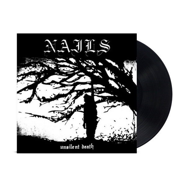 Nails - Unsilent Death LP (Black Vinyl)