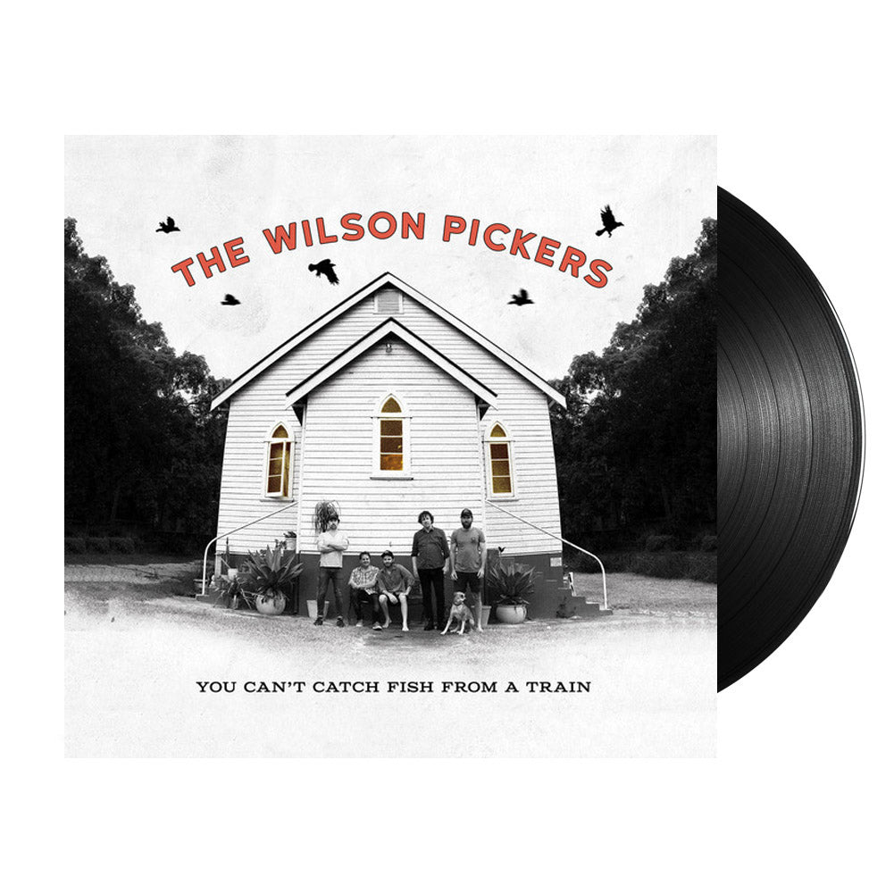 The Wilson Pickers - You Can't Catch Fish From A Train LP