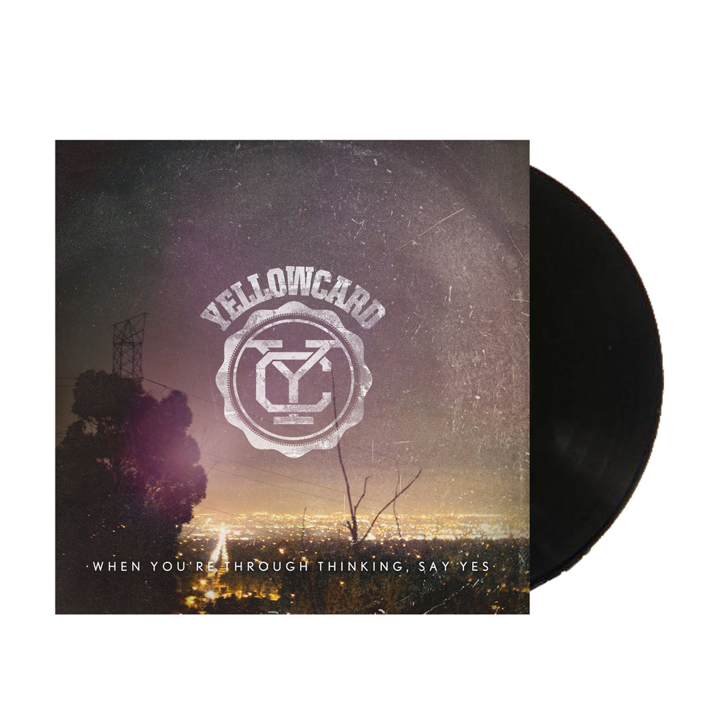 Yellowcard - When You're Through Thinking, Say Yes LP (Black Vinyl)