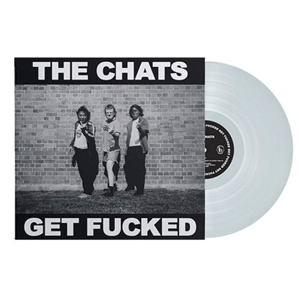The Chats - Get Fucked LP (Hydrated Clear Vinyl)