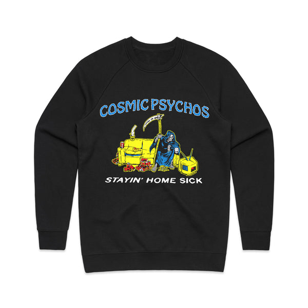 Cosmic Psychos - Stayin' Home Sick Crewneck (Black)