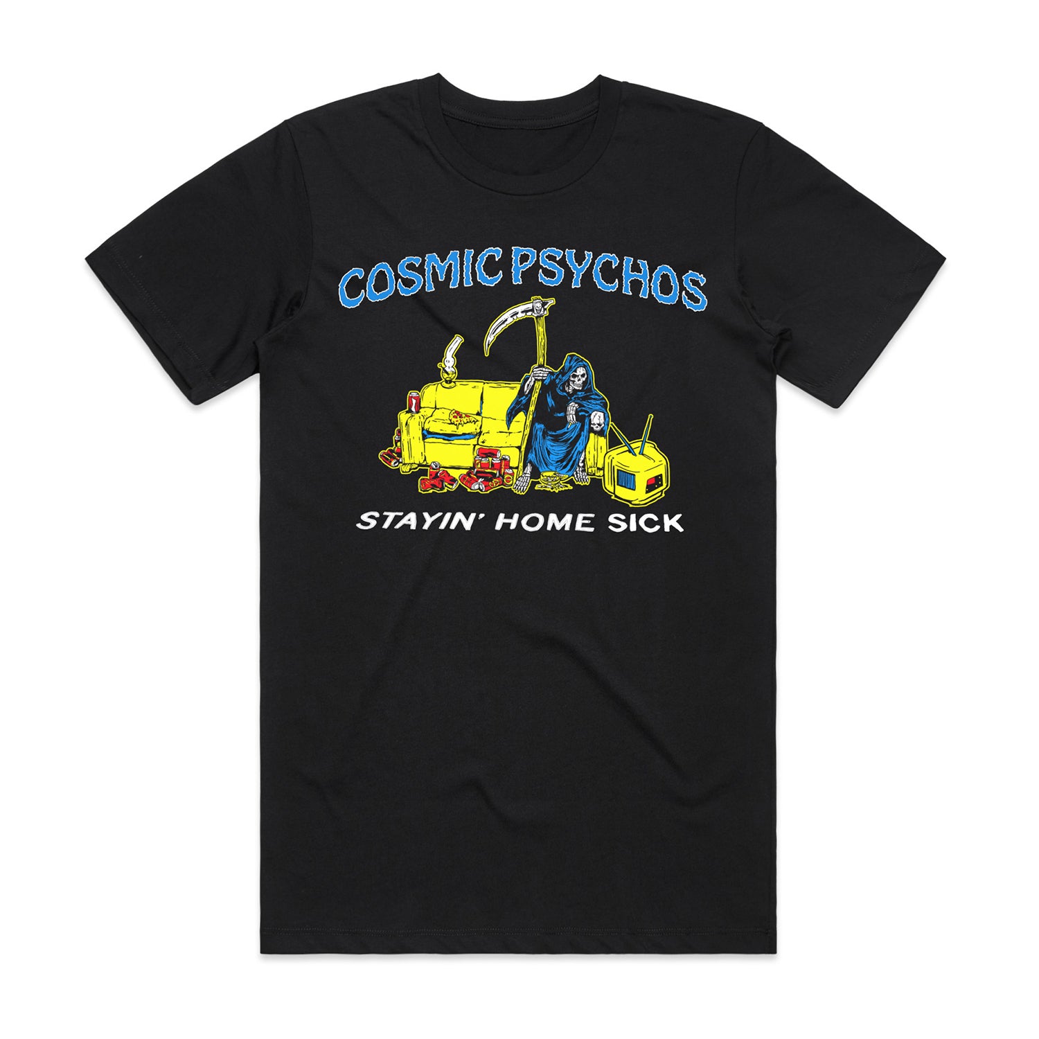 Cosmic Psychos - Stayin' Home Sick Tee (Black)