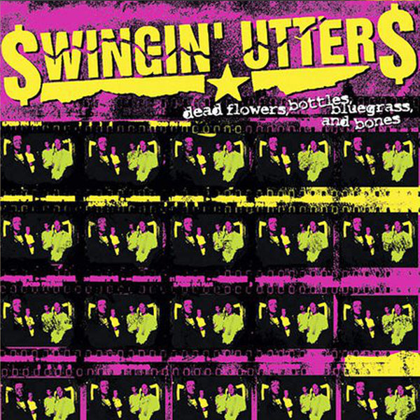 Swingin' Utters - Dead Flowers, Bottles, Bluegrass & Bones CD