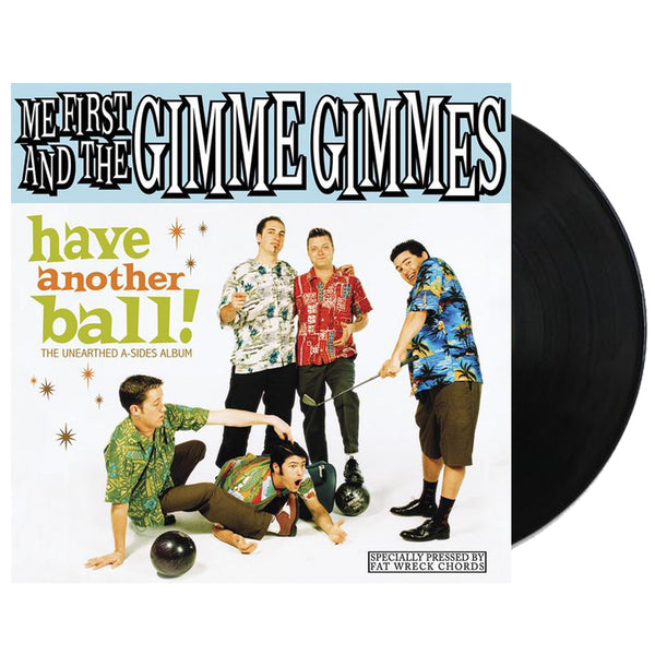Me First and The Gimme Gimmes - Have Another Ball LP