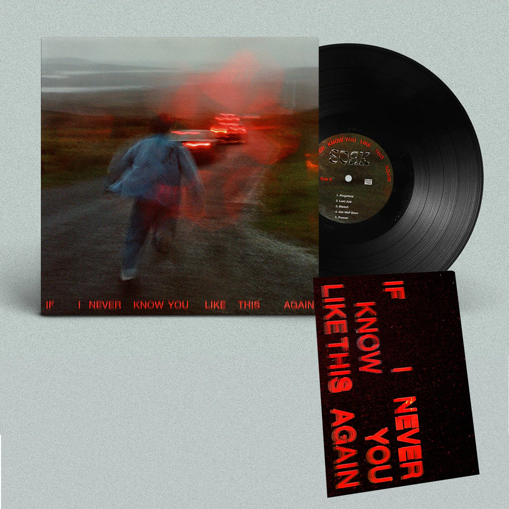 SOAK - If I Never Know You Like This Again LP (Black)