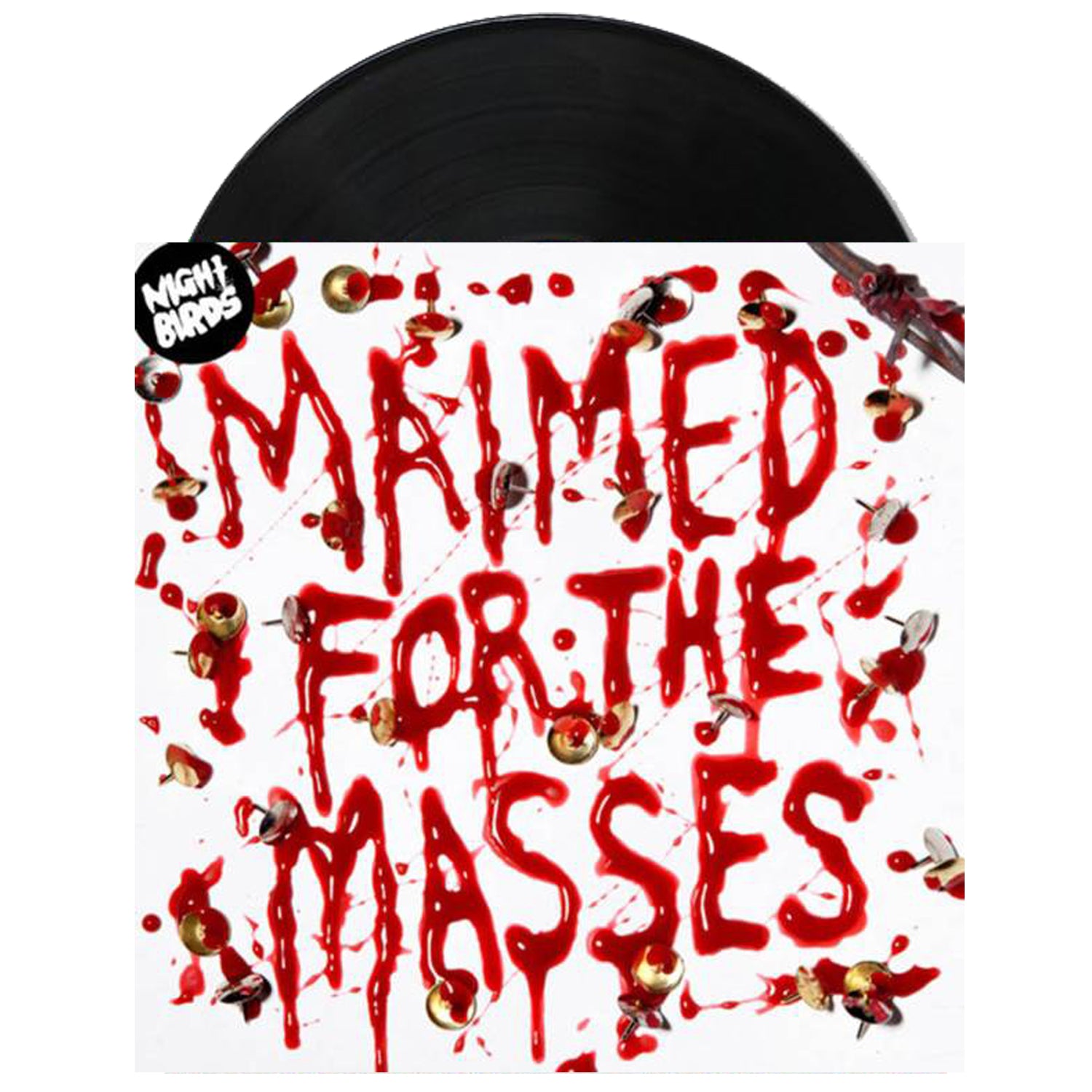 Night Birds - Maimed For The Masses 7" (Black) vinyl