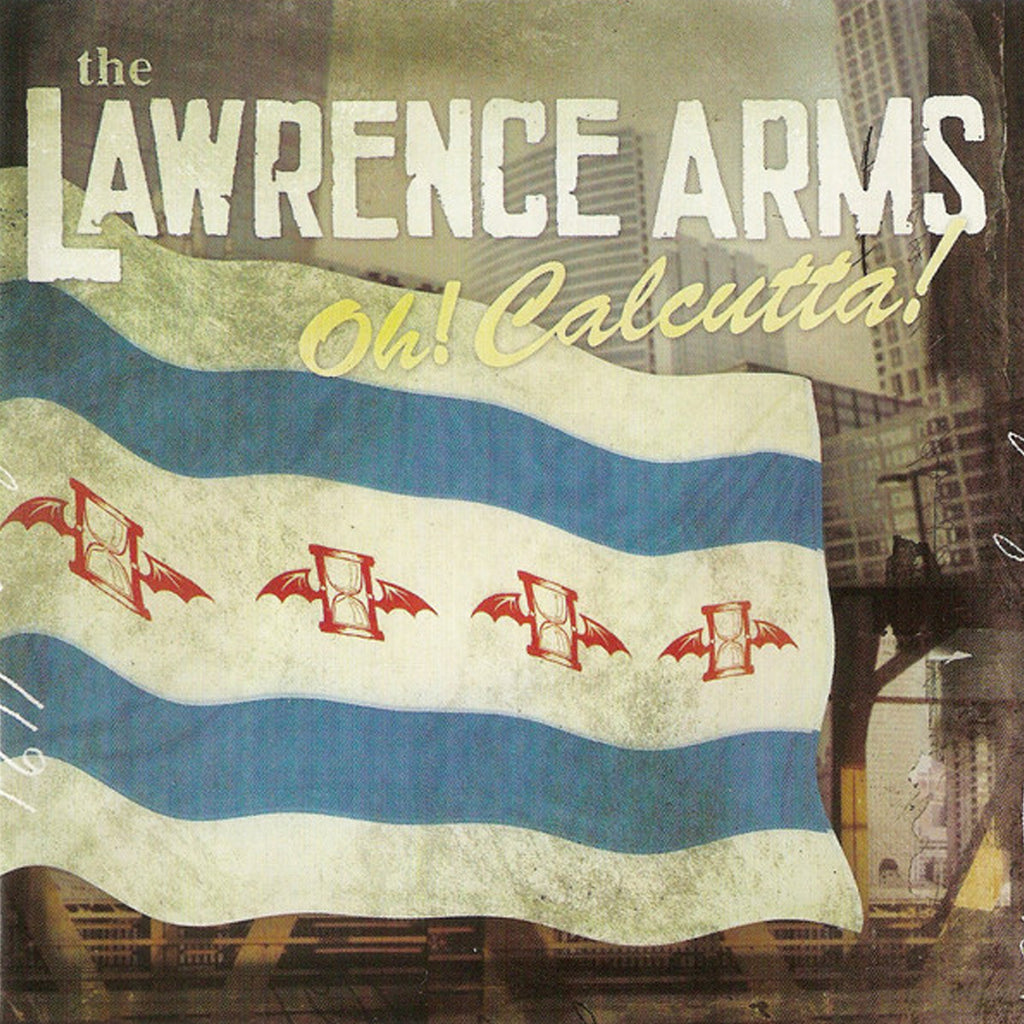 The Lawrence Arms - Oh! Calcutta! CD