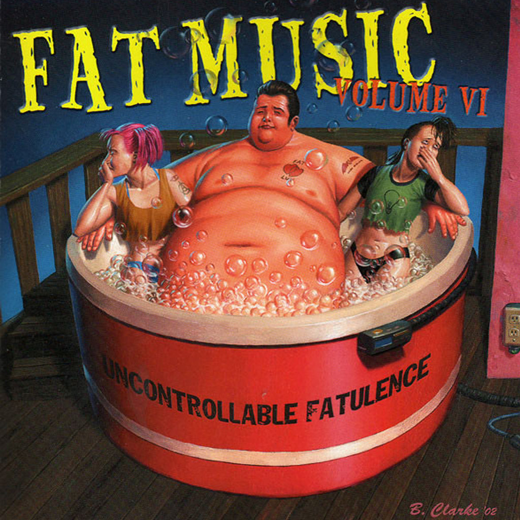 Various Artists - Uncontrollable Fatulence - Fat Music Vol. 6 CD